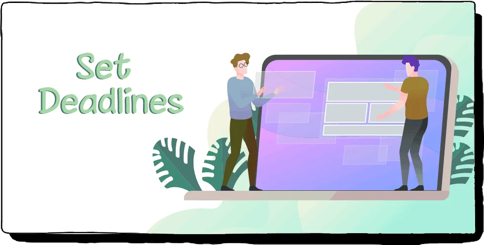 deadlines and goals with achievable criteria