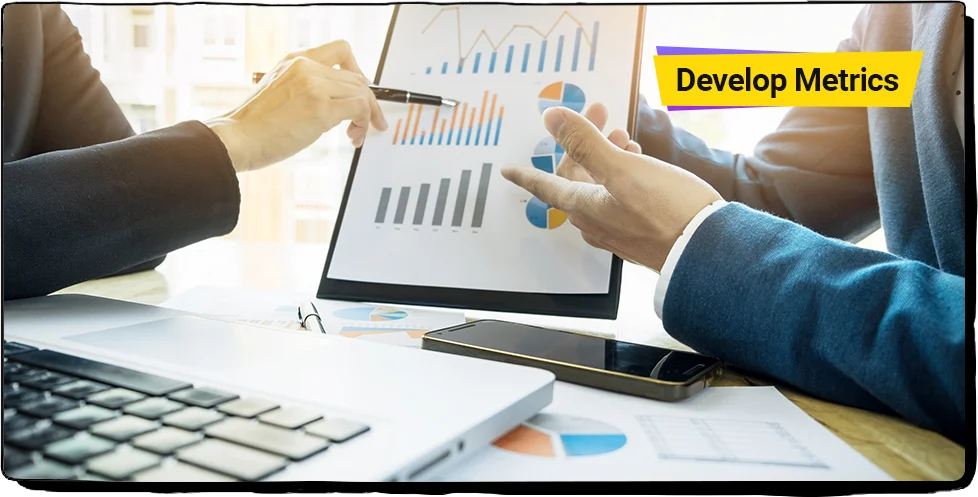 Develop Metrics