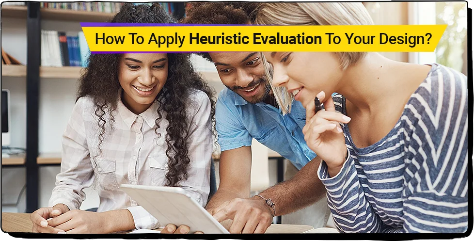 HEURISTIC EVALUATION